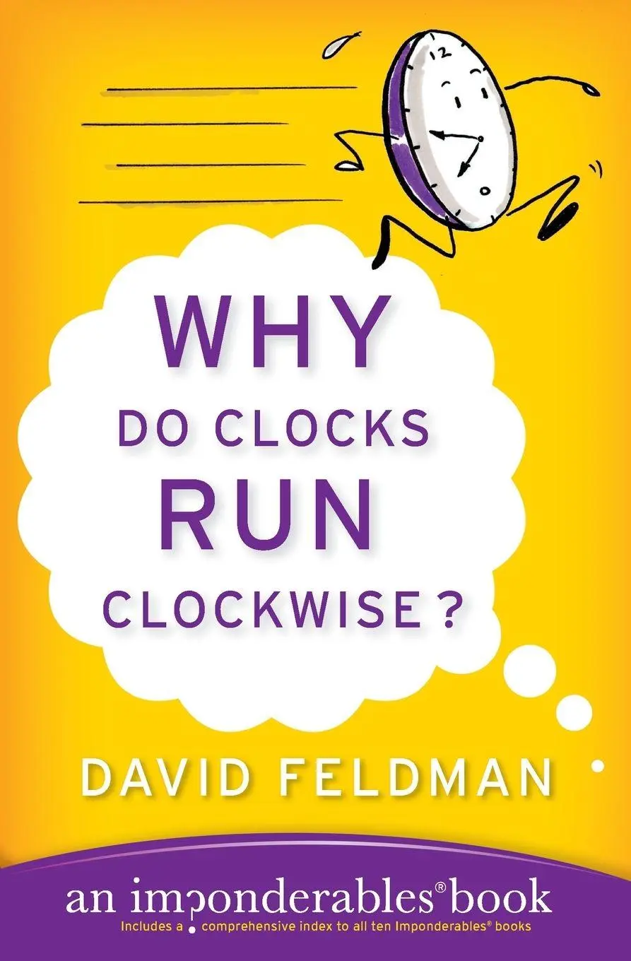 Cover: 9780060740924 | Why Do Clocks Run Clockwise? | David Feldman | Taschenbuch | Englisch