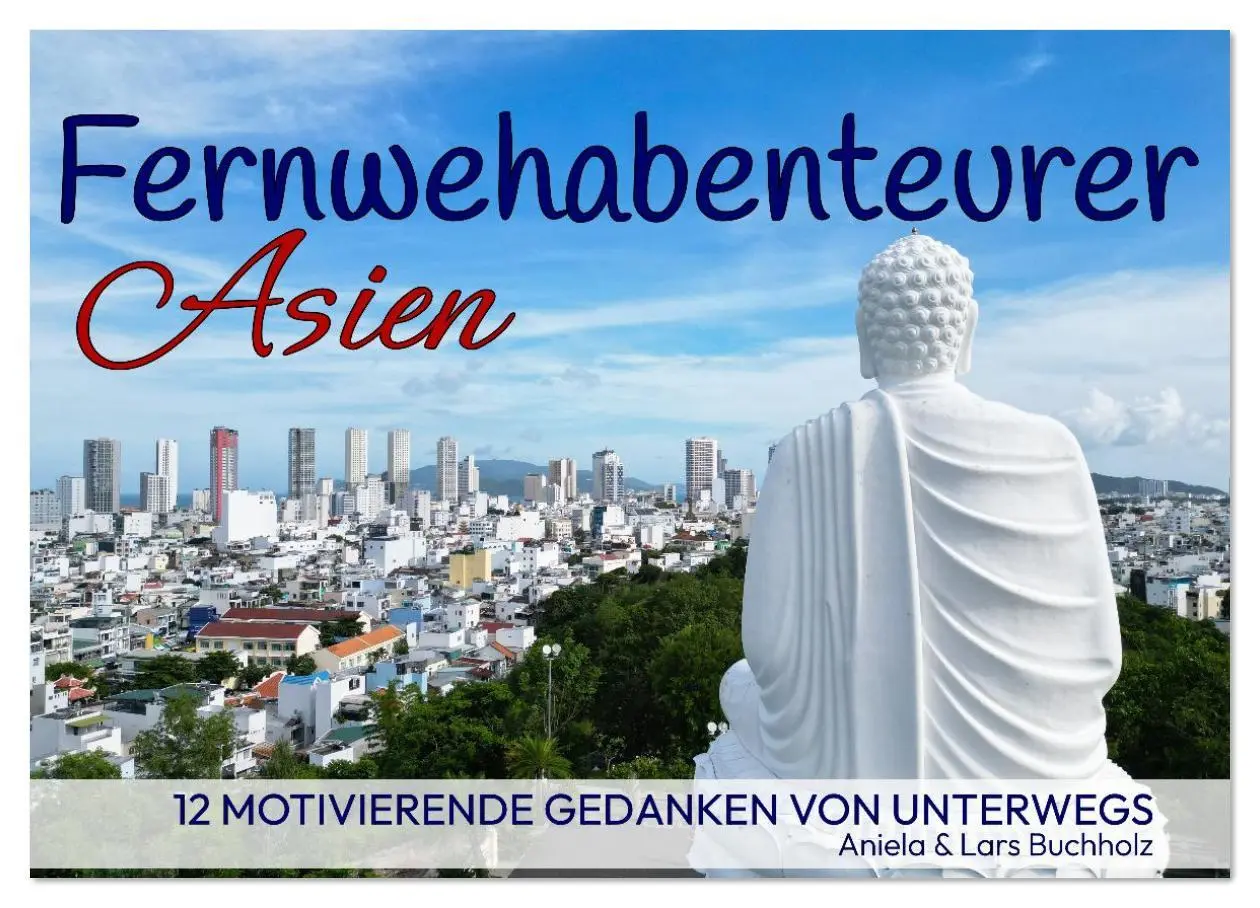 Cover: 9783516620924 | Fernwehabenteurer Asien - 12 Motivierende Gedanken von unterwegs...