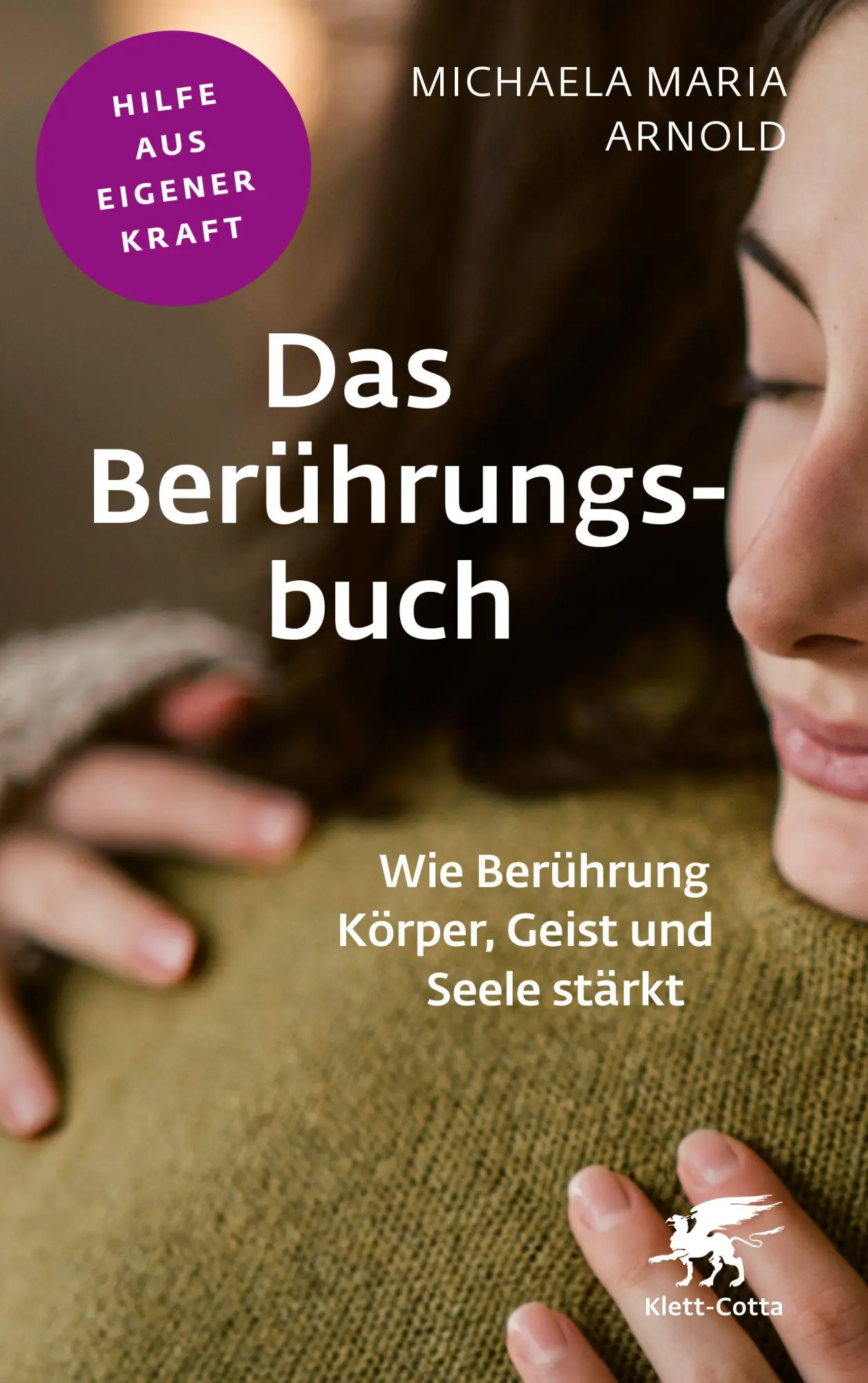 Cover: 9783608860924 | Das Berührungsbuch (Fachratgeber Klett-Cotta) | Michaela Maria Arnold