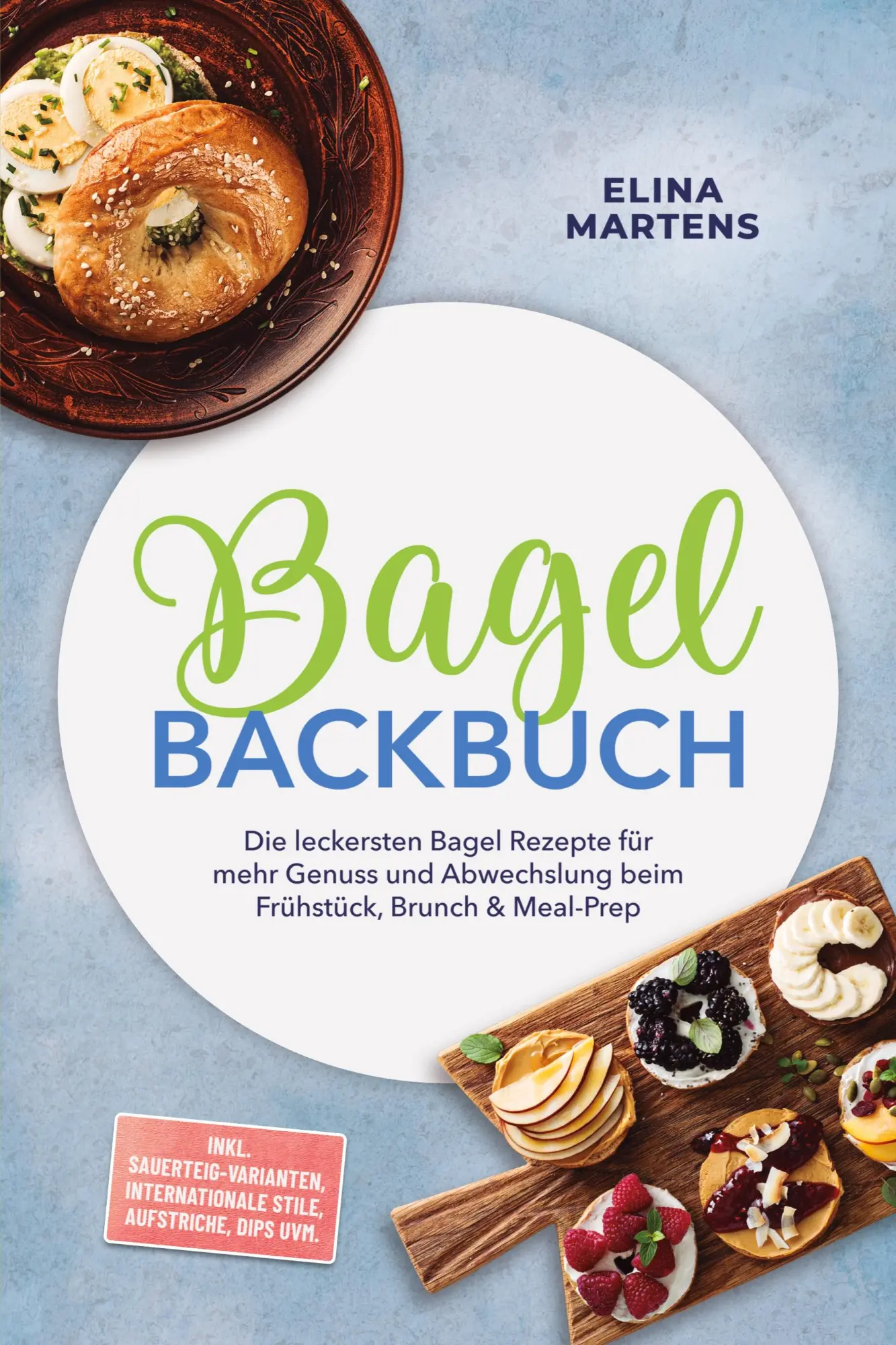 Cover: 9783694380924 | Bagel Backbuch: Die leckersten Bagel Rezepte für mehr Genuss und...