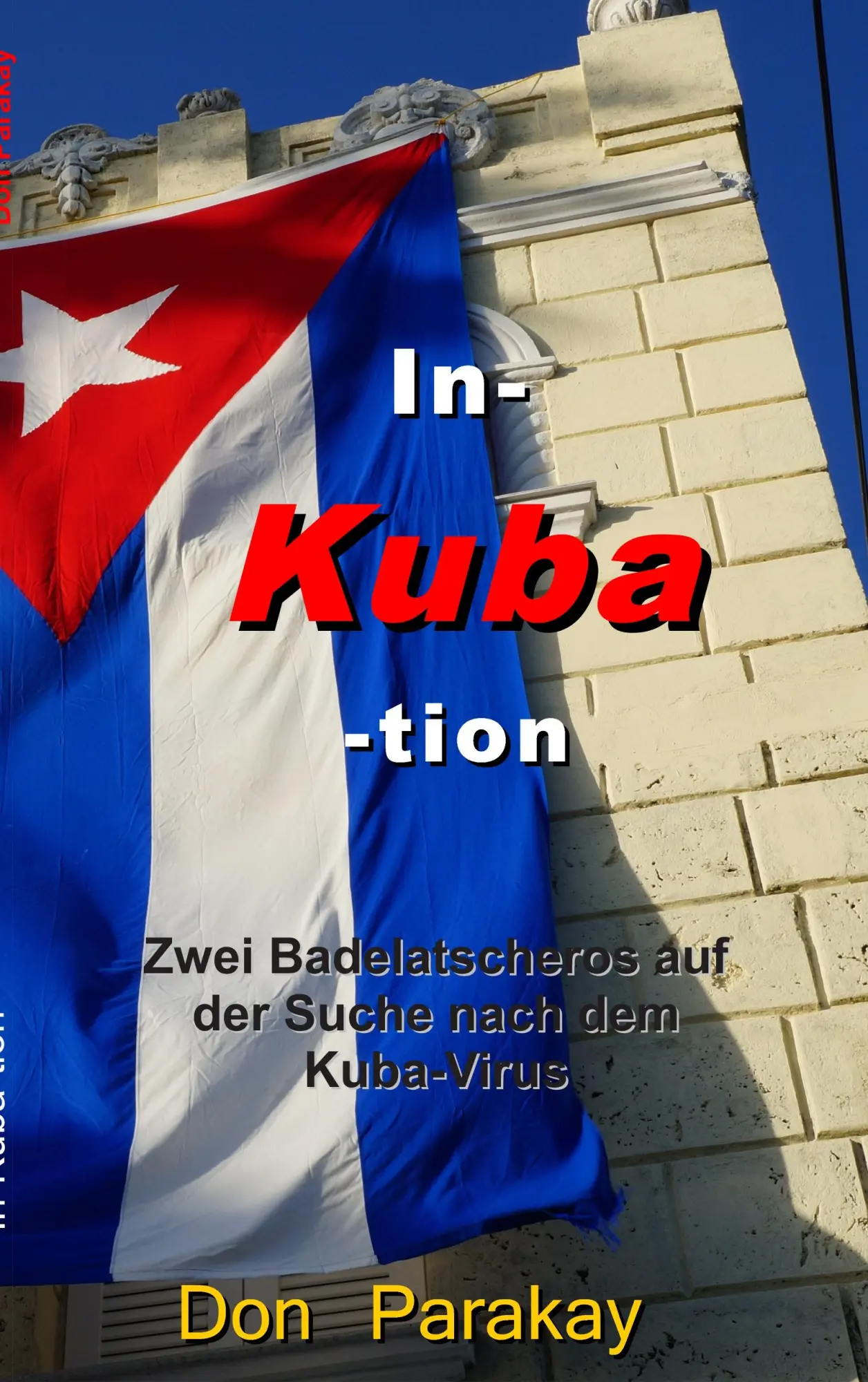 Cover: 9783738620924 | In- Kuba- tion | Zwei Badelatscheros auf der Suche nach dem Kuba-Virus