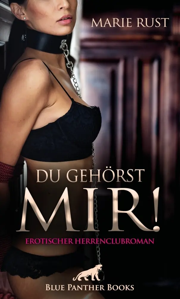 Cover: 9783750710924 | Du gehörst MIR! Erotischer Herrenclubroman | Marie Rust | Taschenbuch