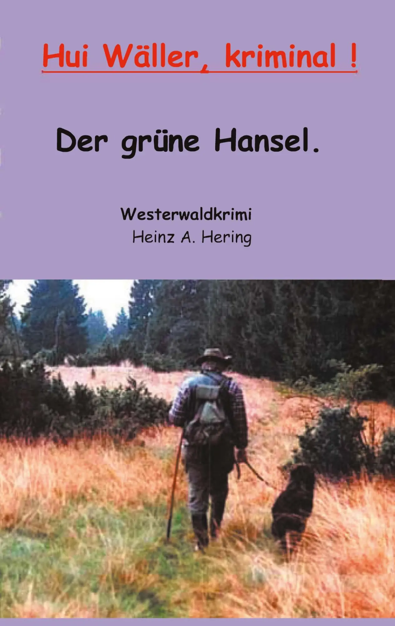 Cover: 9783831130924 | Hui wäller Kriminal | Der grüne Hansel | Heinz A. Hering | Taschenbuch