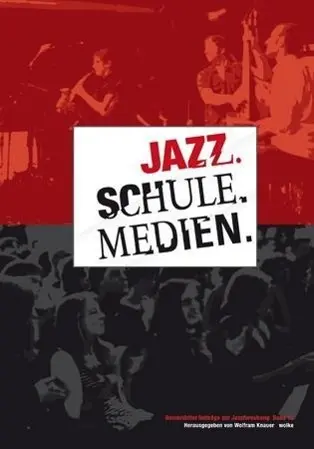 Cover: 9783936000924 | Jazz. Schule. Medien. | Wolfram Knauer | Taschenbuch | 256 S. | 2012