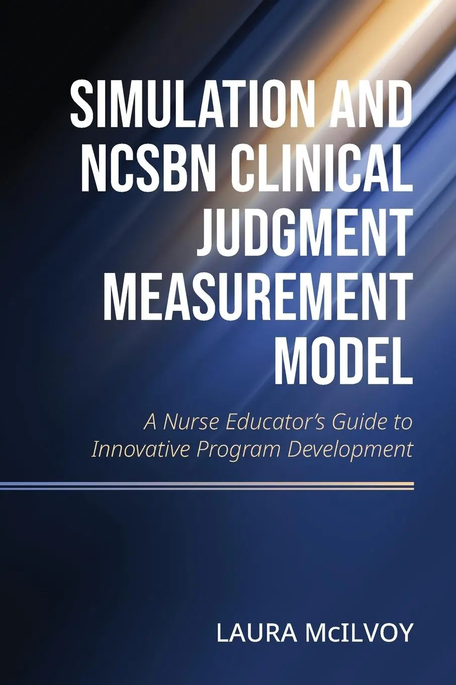 Cover: 9798823320924 | Simulation and NCSBN Clinical Judgment Measurement Model | McIlvoy