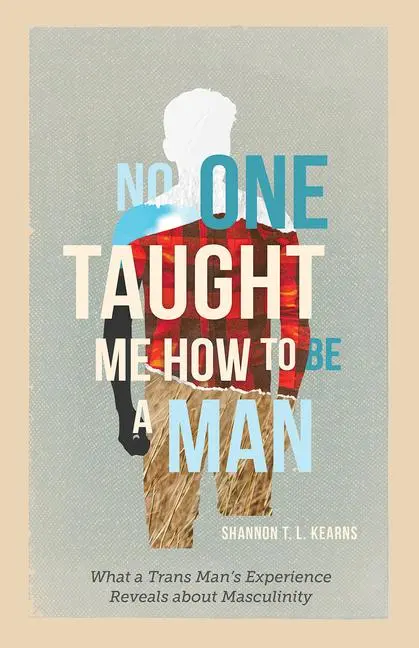 Cover: 9798889830924 | No One Taught Me How to Be a Man | Shannon T L Kearns | Buch | 2025