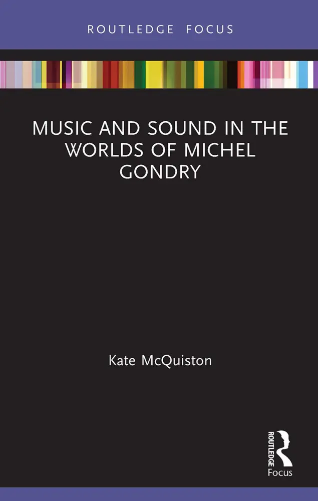 Music and Sound in the Worlds of Michel Gondry