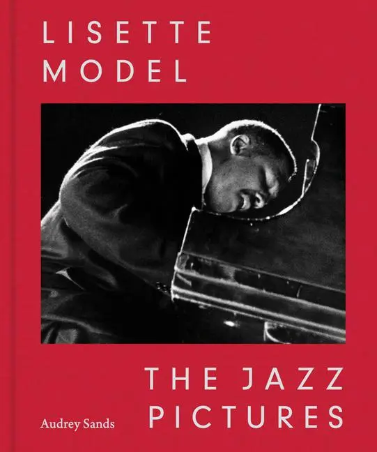 Cover: 9780871301024 | Lisette Model: The Jazz Pictures | Audrey Sands | Buch | Englisch