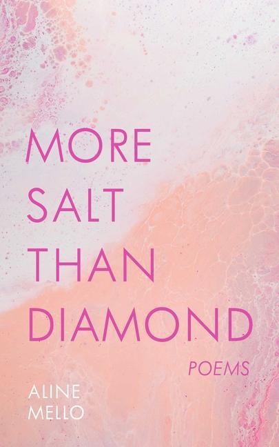 Cover: 9781524871024 | More Salt Than Diamond | Poems | Aline Mello | Taschenbuch | Englisch