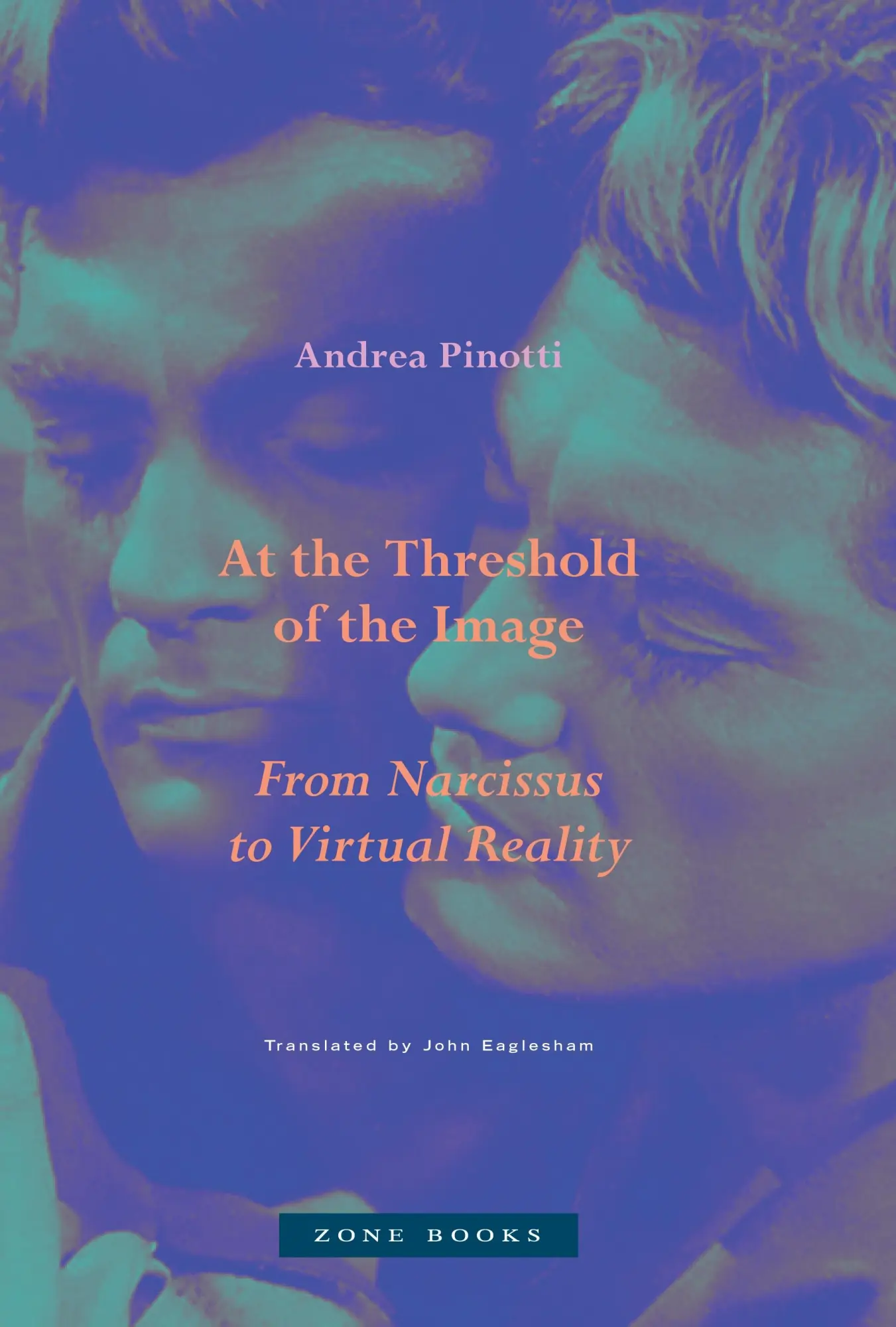 Cover: 9781945861024 | At the Threshold of the Image | From Narcissus to Virtual Reality