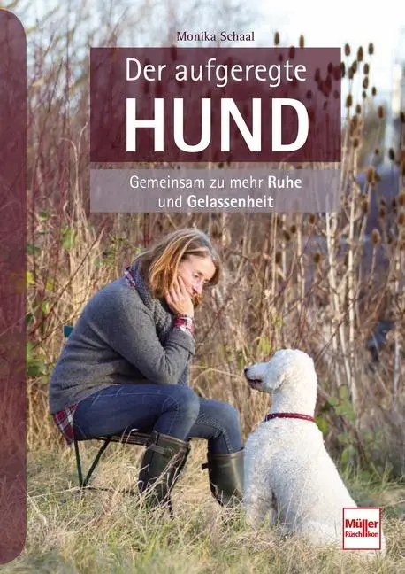 Cover: 9783275021024 | Der aufgeregte Hund | Gemeinsam zu mehr Ruhe und Gelassenheit | Schaal