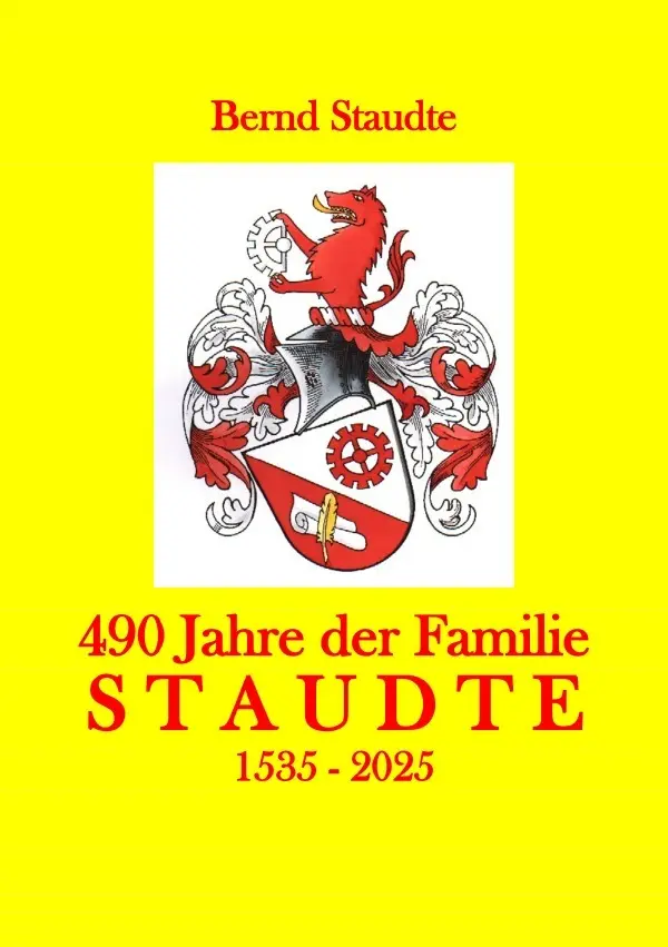 Cover: 9783565261024 | 490 jahre der Familie Staudte 1535-2025 | Bernd Staudte | Taschenbuch