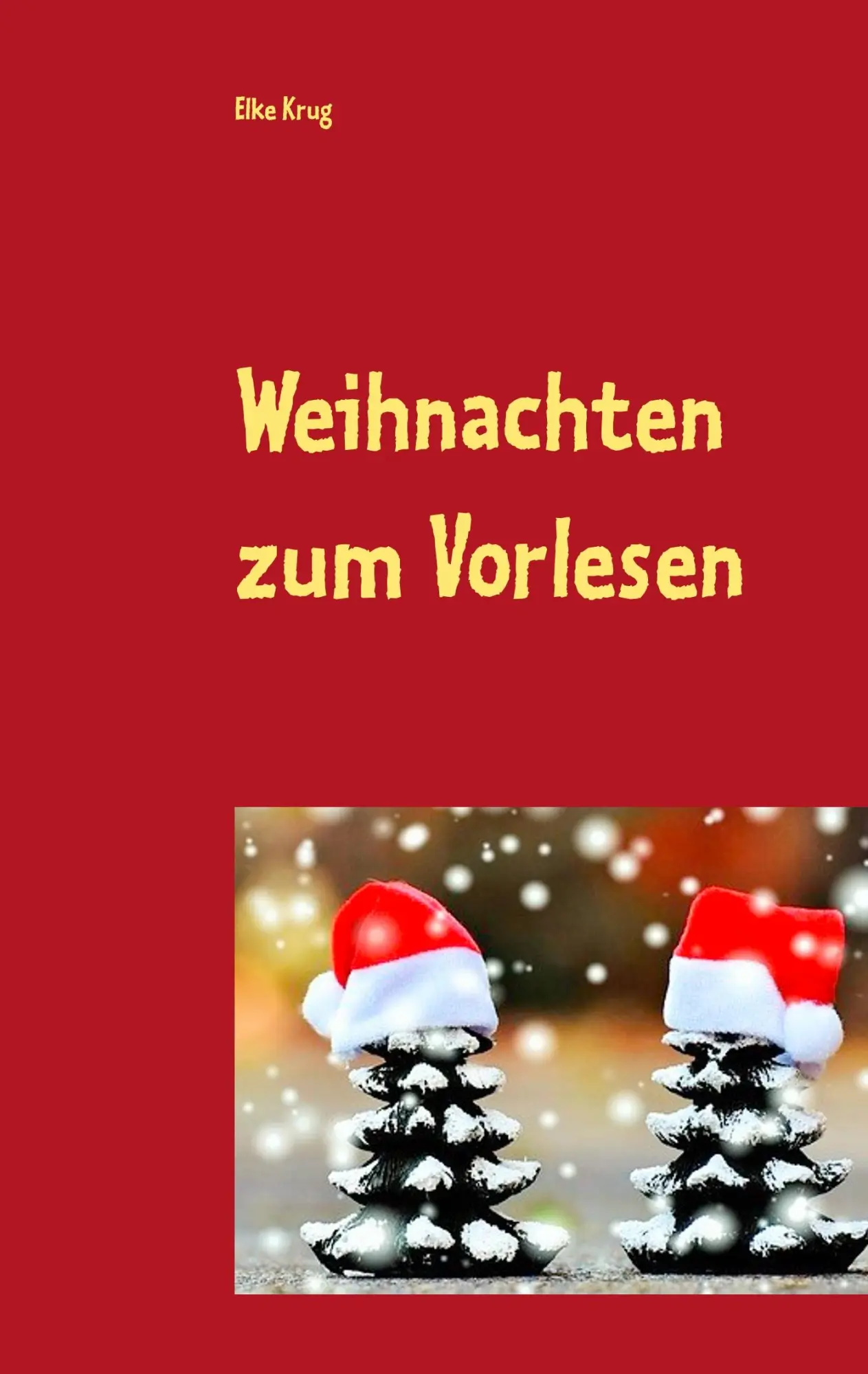 Cover: 9783744831024 | Weihnachten zum Vorlesen | Elke Krug | Taschenbuch | 48 S. | Deutsch