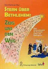 Cover: 9783779721024 | Stern über Bethlehem: Zeig uns den Weg | Peter Hitzelberger | Buch