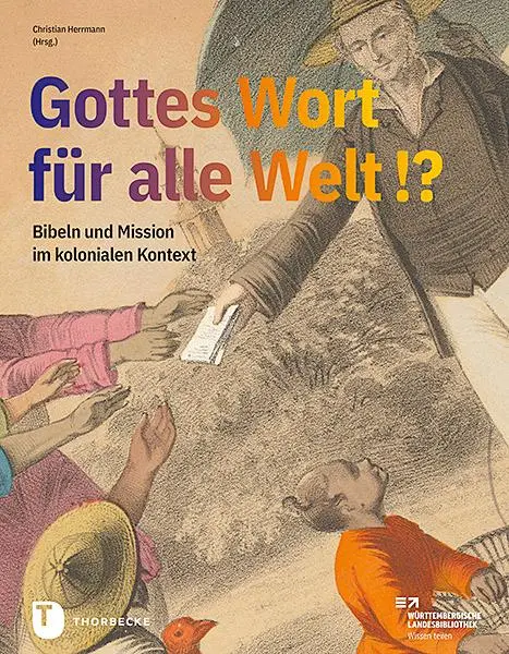 Cover: 9783799521024 | Gottes Wort für alle Welt. Bibeln und Mission im kolonialen Kontext