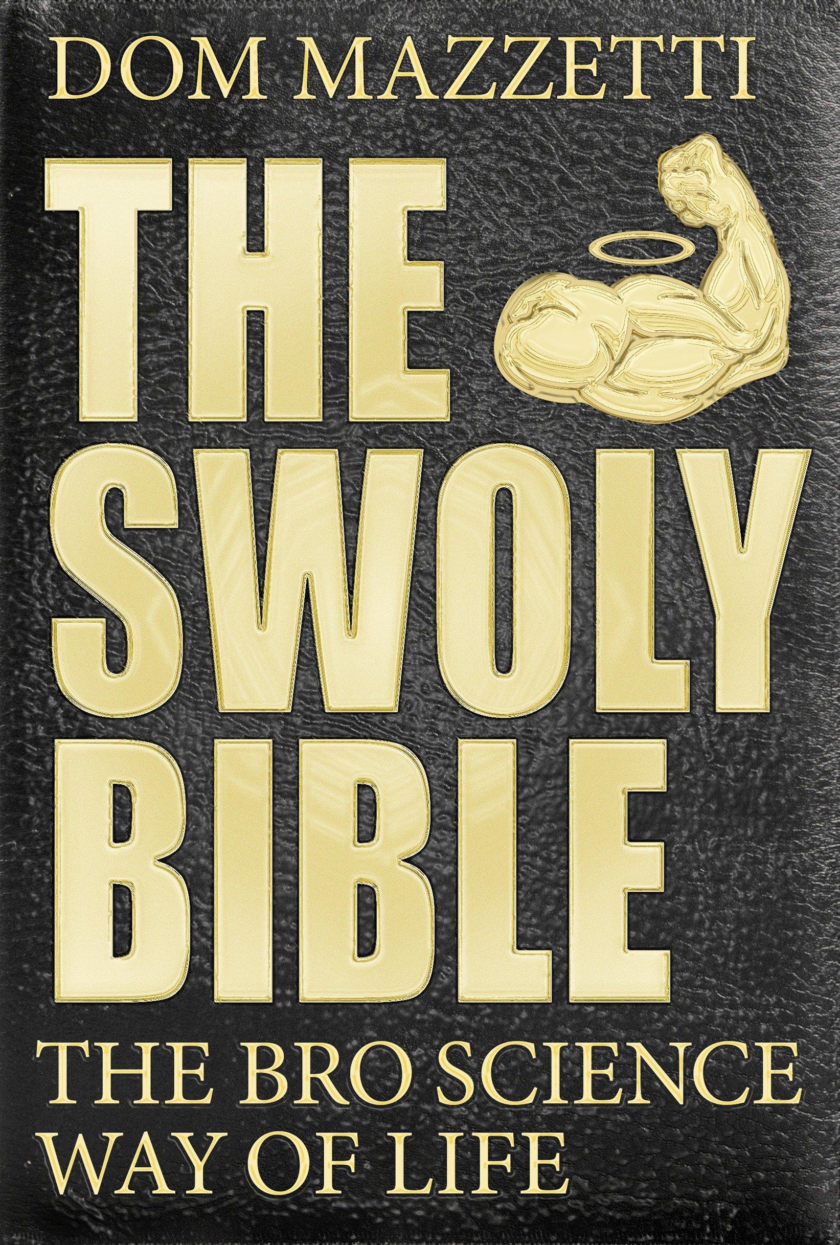 The Swoly Bible | The Bro Science Way of Life | Dom Mazzetti | Taschenbuch | Einband - flex.(Paperback) | Englisch | 2016 | Penguin LLC US | EAN 9780735211124 - Mazzetti, Dom