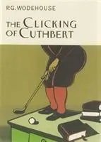 Cover: 9781841591124 | Wodehouse, P: The Clicking Of Cuthbert | P. G. Wodehouse | Buch | 2002