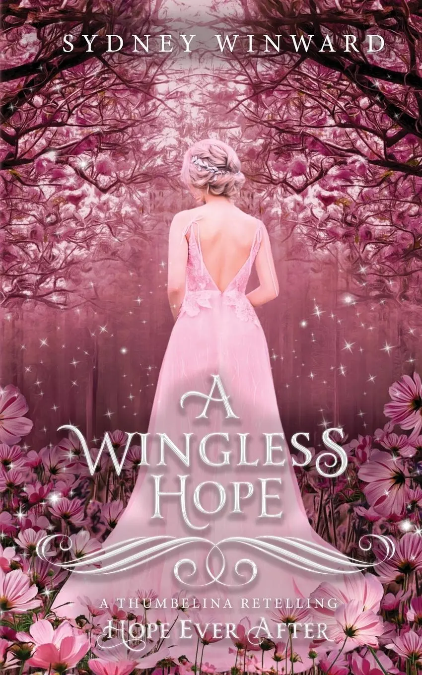 Cover: 9781960461124 | A Wingless Hope (Hope Ever After, #17) | A Thumbelina Retelling | Buch