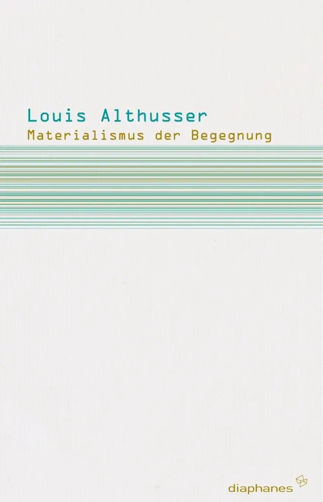 Materialismus der Begegnung - Louis Althusser Kartoniert (TB)