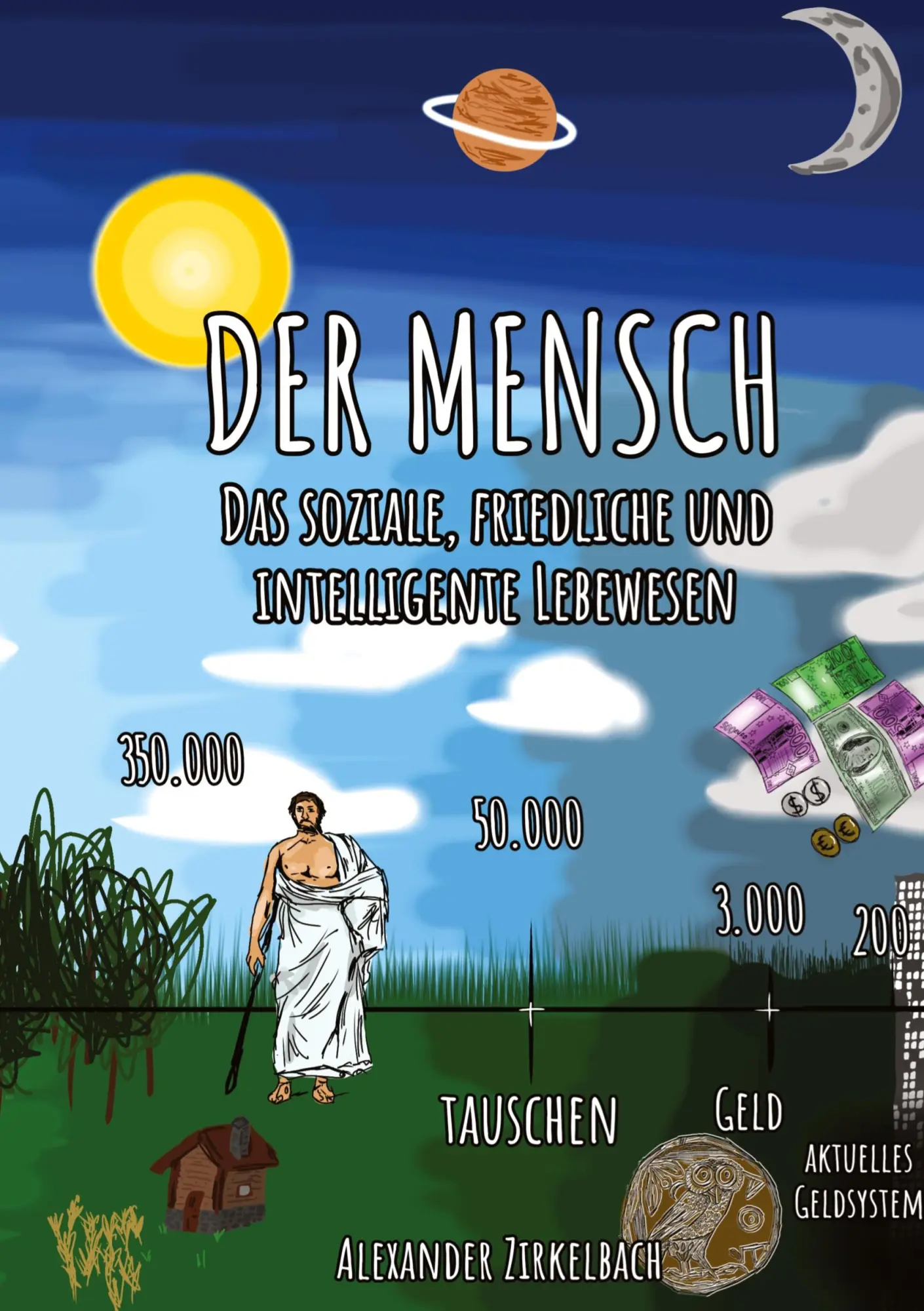 Der Mensch - Das soziale friedliche und intelligente Lebewesen - Alexander Zirkelbach Kartoniert (TB)