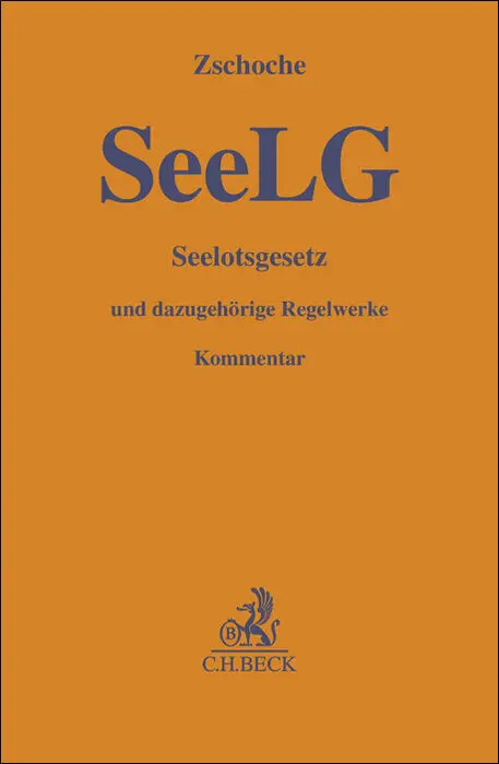 Cover: 9783406781124 | Seelotsgesetz | und dazugehörige Regelwerke | Detlef Zschoche | Buch
