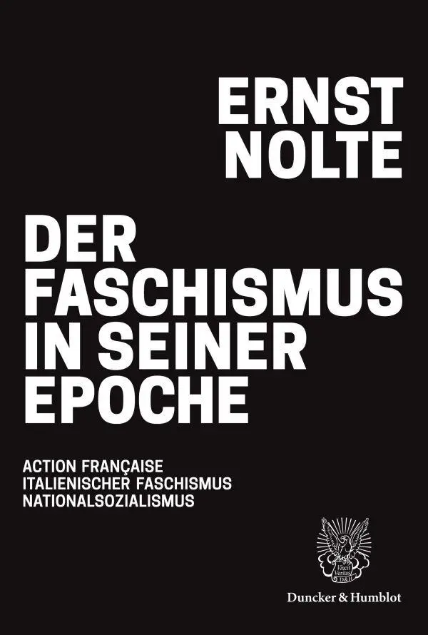Cover: 9783428181124 | Der Faschismus in seiner Epoche | Ernst Nolte | Buch | 614 S. | 2025