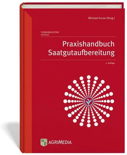 Cover: 9783862631124 | Praxishandbuch Saatgutaufbereitung | Michael Kruse | Buch | 304 S.