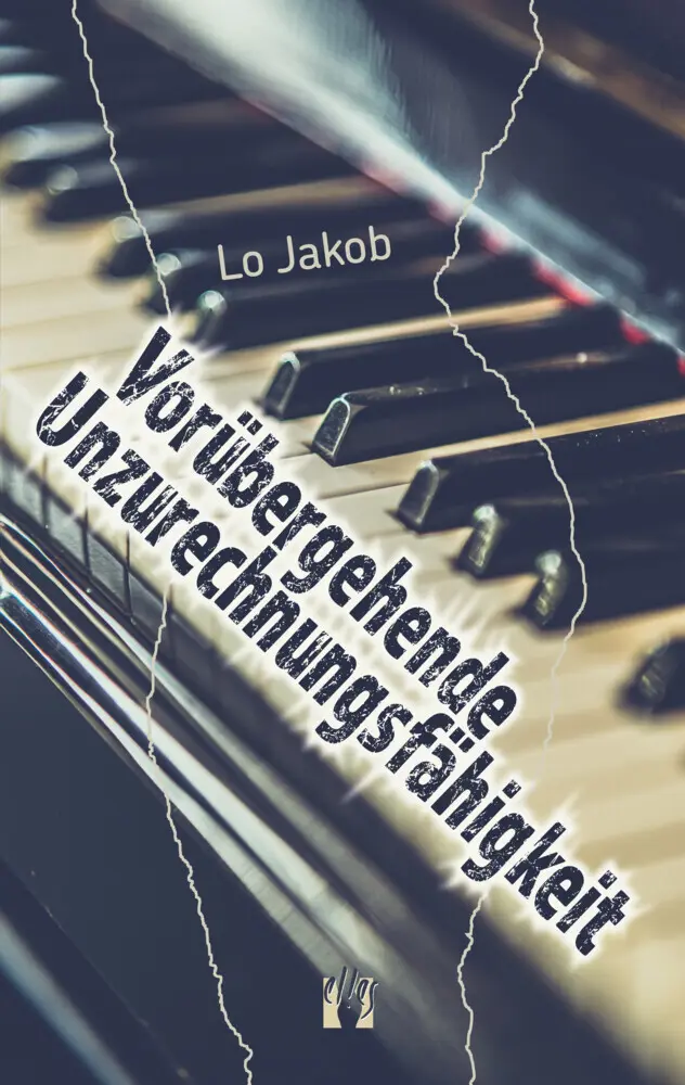 Cover: 9783956091124 | Vorübergehende Unzurechnungsfähigkeit | Lo Jakob | Taschenbuch | 2015