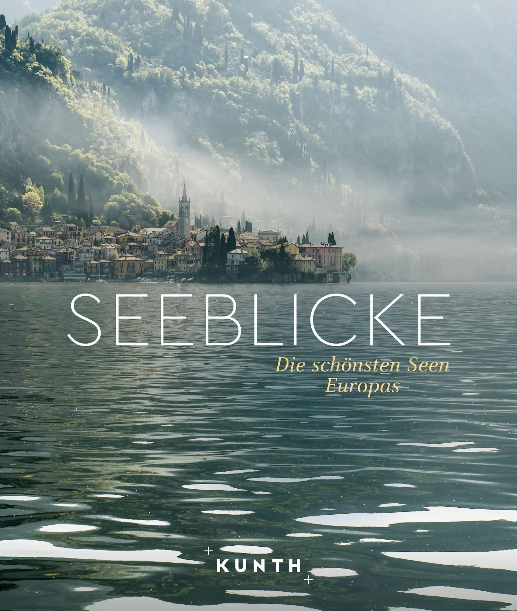 Cover: 9783969651124 | KUNTH Bildband Seeblicke | Die schönsten Seen Europas | Buch | 320 S.