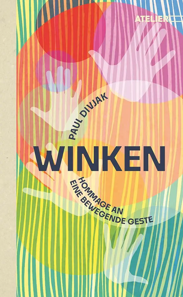 Cover: 9783990651124 | Winken | Hommage an eine bewegende Geste | Paul Divjak | Buch | 56 S.
