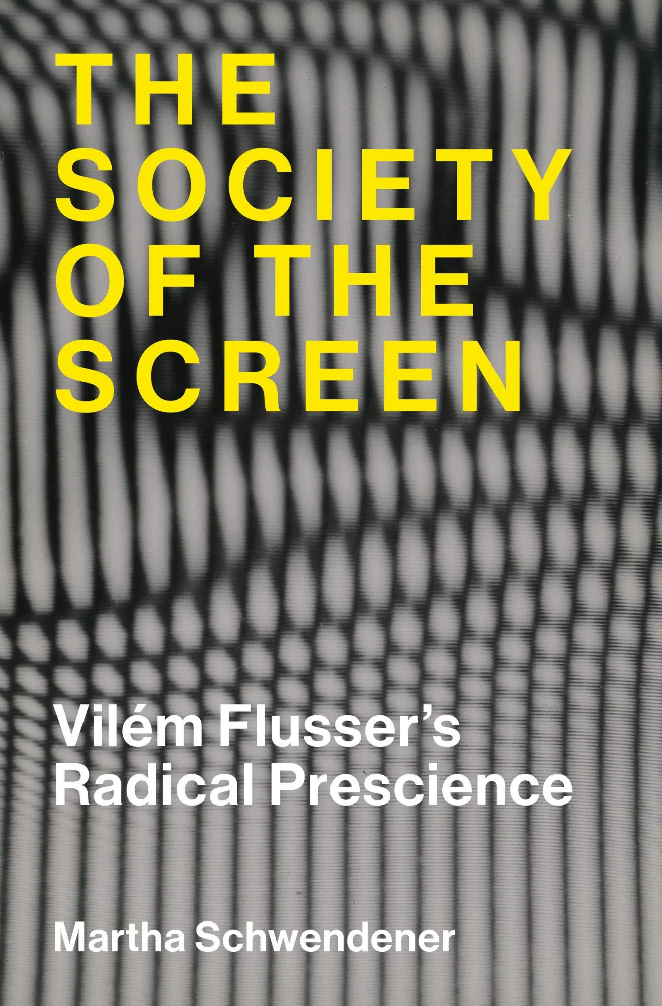 Cover: 9780262051224 | The Society of the Screen | Vilém Flusser's Radical Prescience | Buch