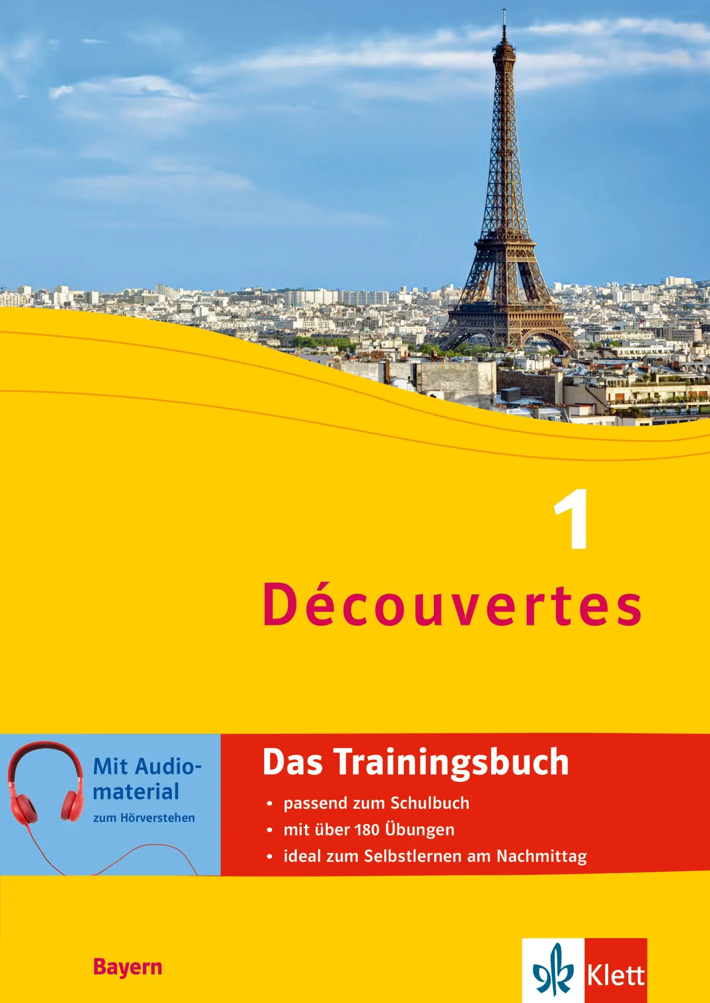 Cover: 9783129261224 | Découvertes 1 Bayern (ab 2017) - Das Trainingsbuch zum Schulbuch 1.... Cover: 9783129261224 | Découvertes 1 Bayern (ab 2017) - Das Trainingsbuch zum Schulbuch 1....