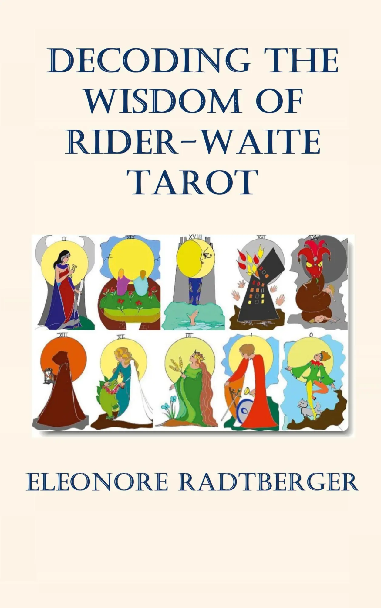 Cover: 9783695171224 | Decoding the Wisdom of Rider-Waite Tarot | Eleonore Radtberger | Buch