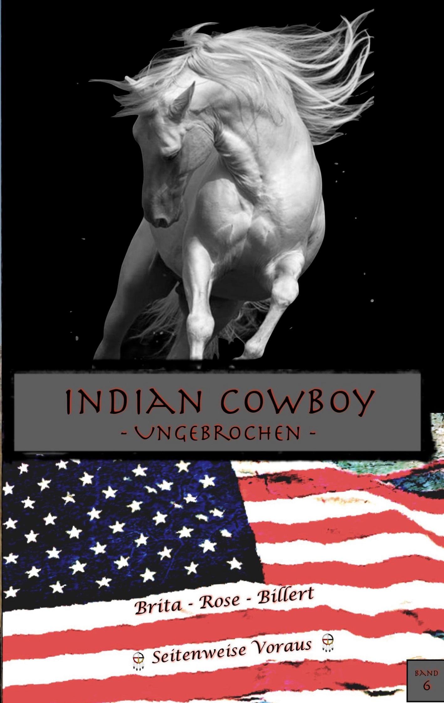 Cover: 9783740781224 | Indian Cowboy | Ungebrochen | Brita Rose Billert | Taschenbuch | 2021