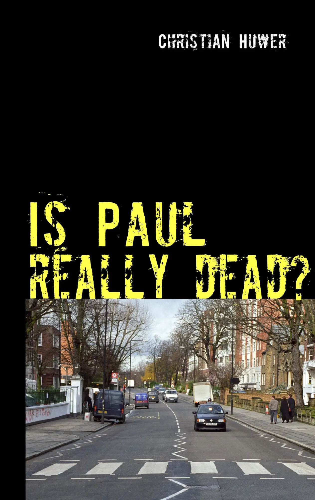 Cover: 9783839191224 | Is Paul really dead? | Christian Huwer | Taschenbuch | 124 S. | 2010