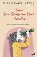 Cover: 9786257671224 | Bana Seni Seviyorum Deme Hissettir | Mirac Cagri Aktas | Taschenbuch