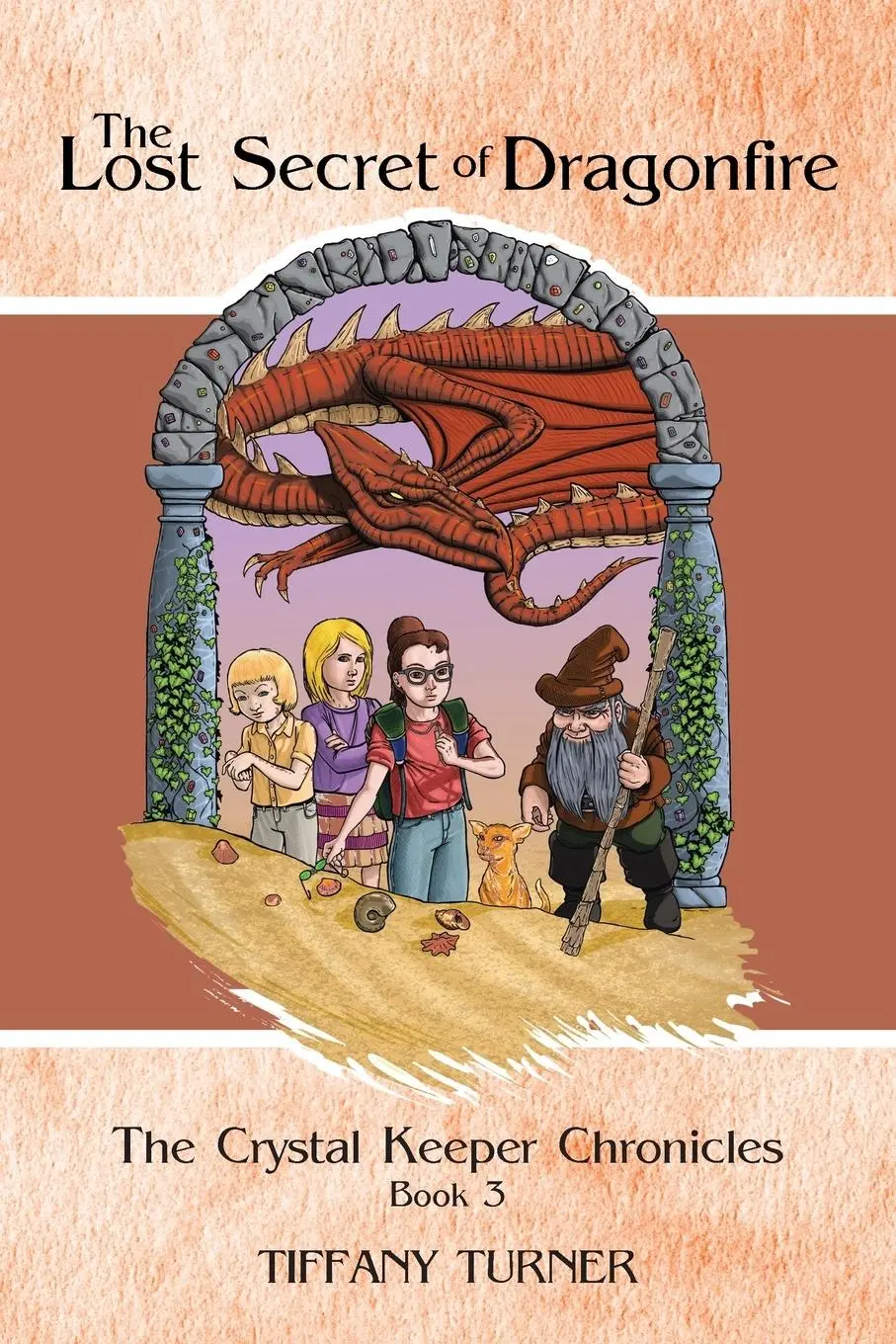 Cover: 9781466981324 | The Lost Secret of Dragonfire | The Crystal Keeper Chronicles Book 3
