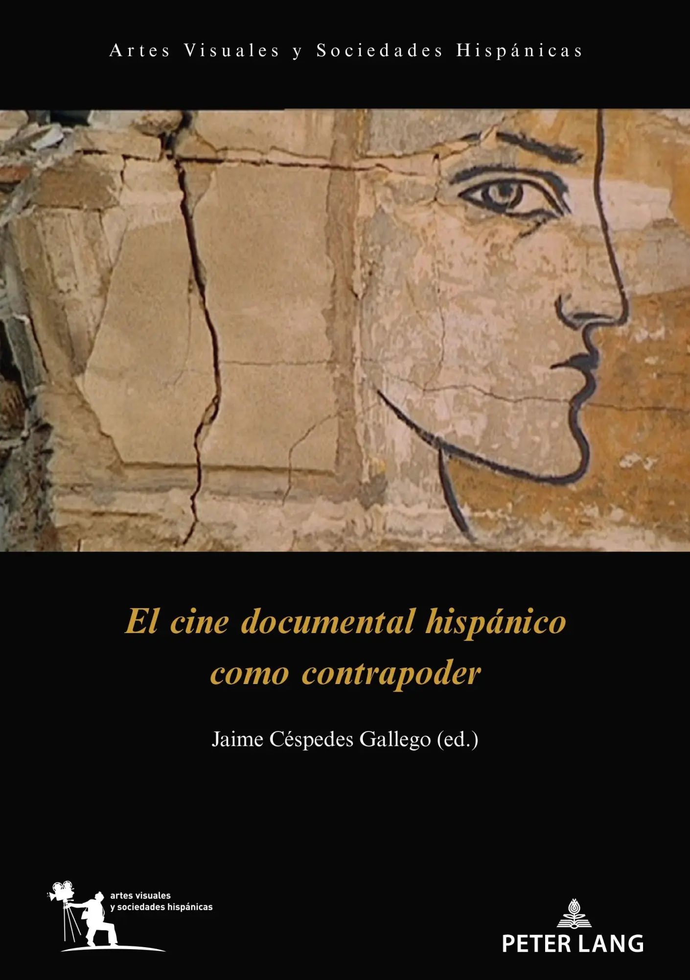 El cine documental hispánico como contrapoder (Artes visuales y sociedades hispánicas, Band 3)