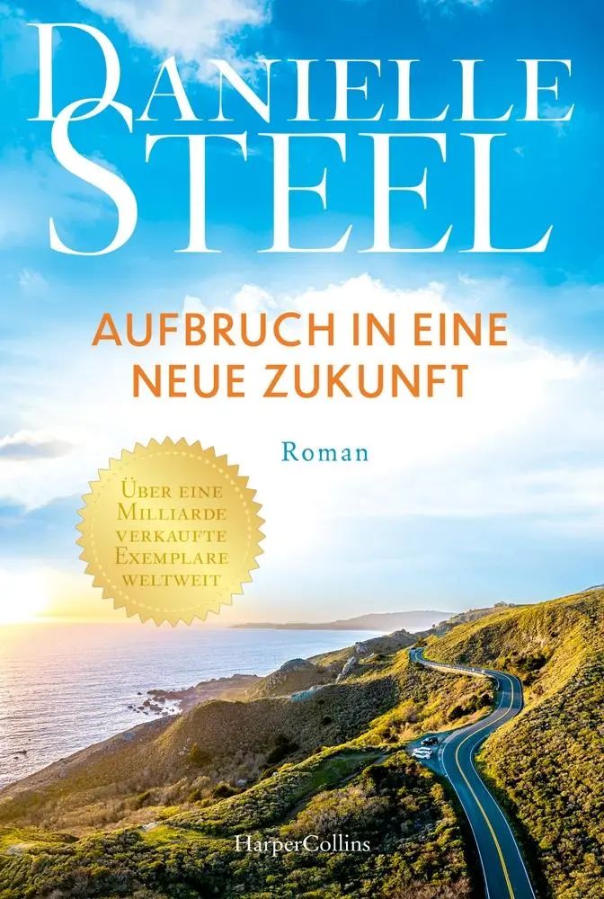 Cover: 9783365011324 | Aufbruch in eine neue Zukunft | Danielle Steel | Taschenbuch | 320 S.