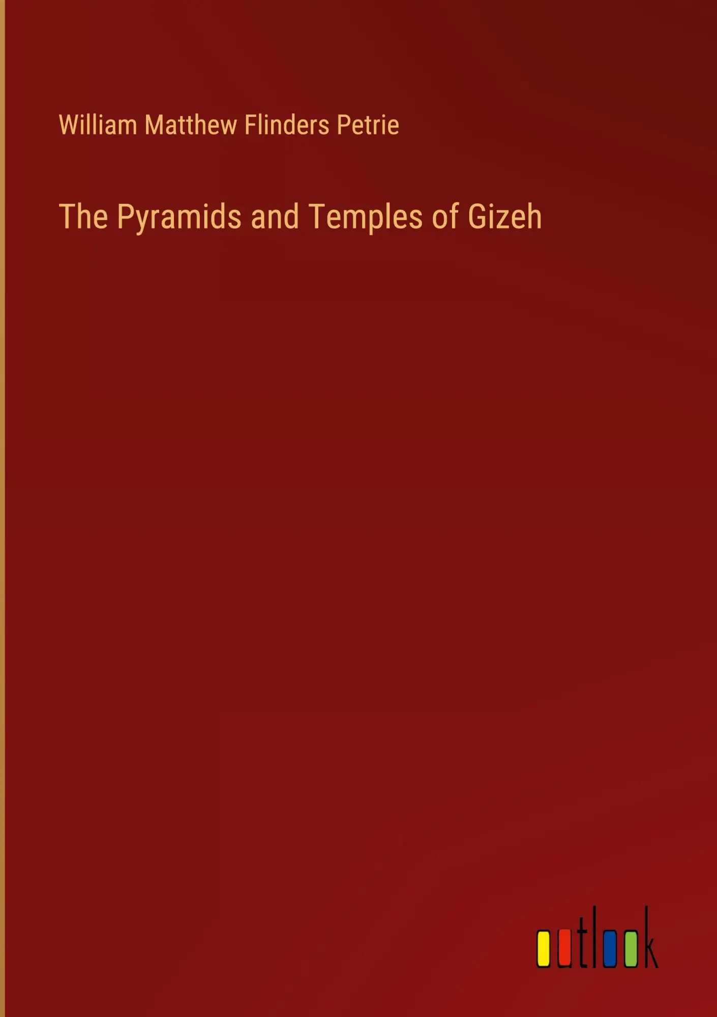 Cover: 9783385361324 | The Pyramids and Temples of Gizeh | William Matthew Flinders Petrie