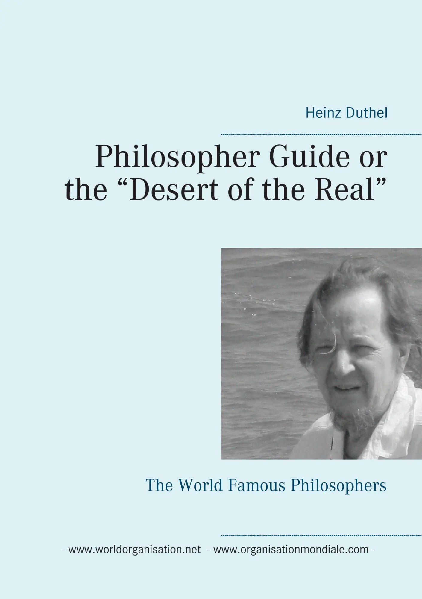 Cover: 9783741211324 | Philosopher Guide or the "Desert of the Real" | Heinz Duthel | Buch