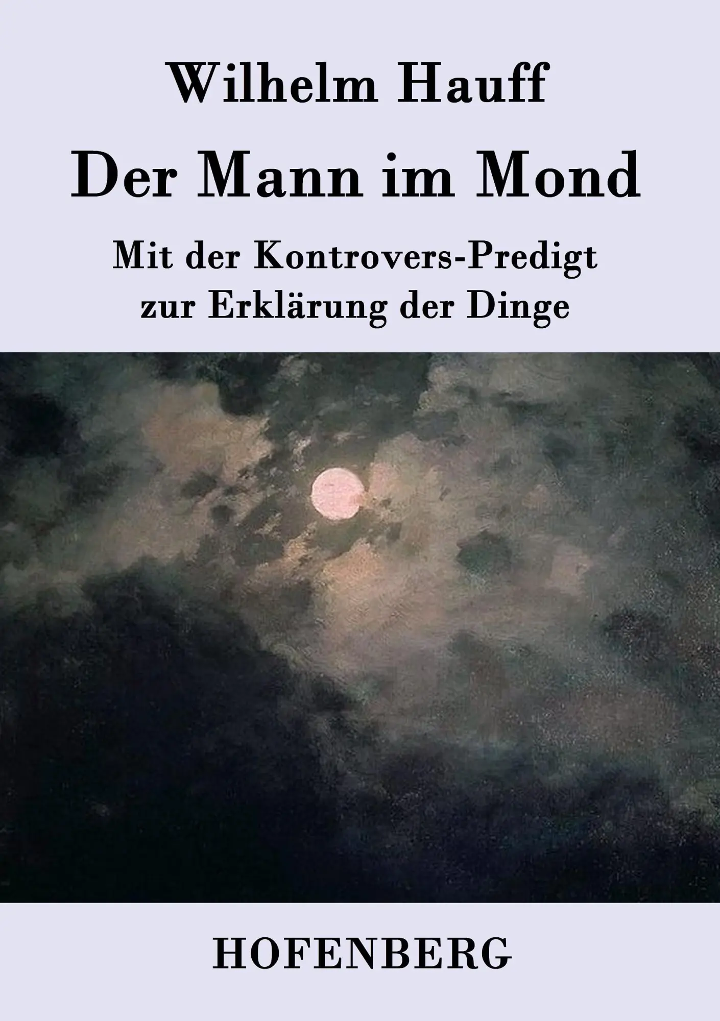 Cover: 9783843041324 | Der Mann im Mond | Mit der Kontrovers-Predigt zur Erklärung der Dinge