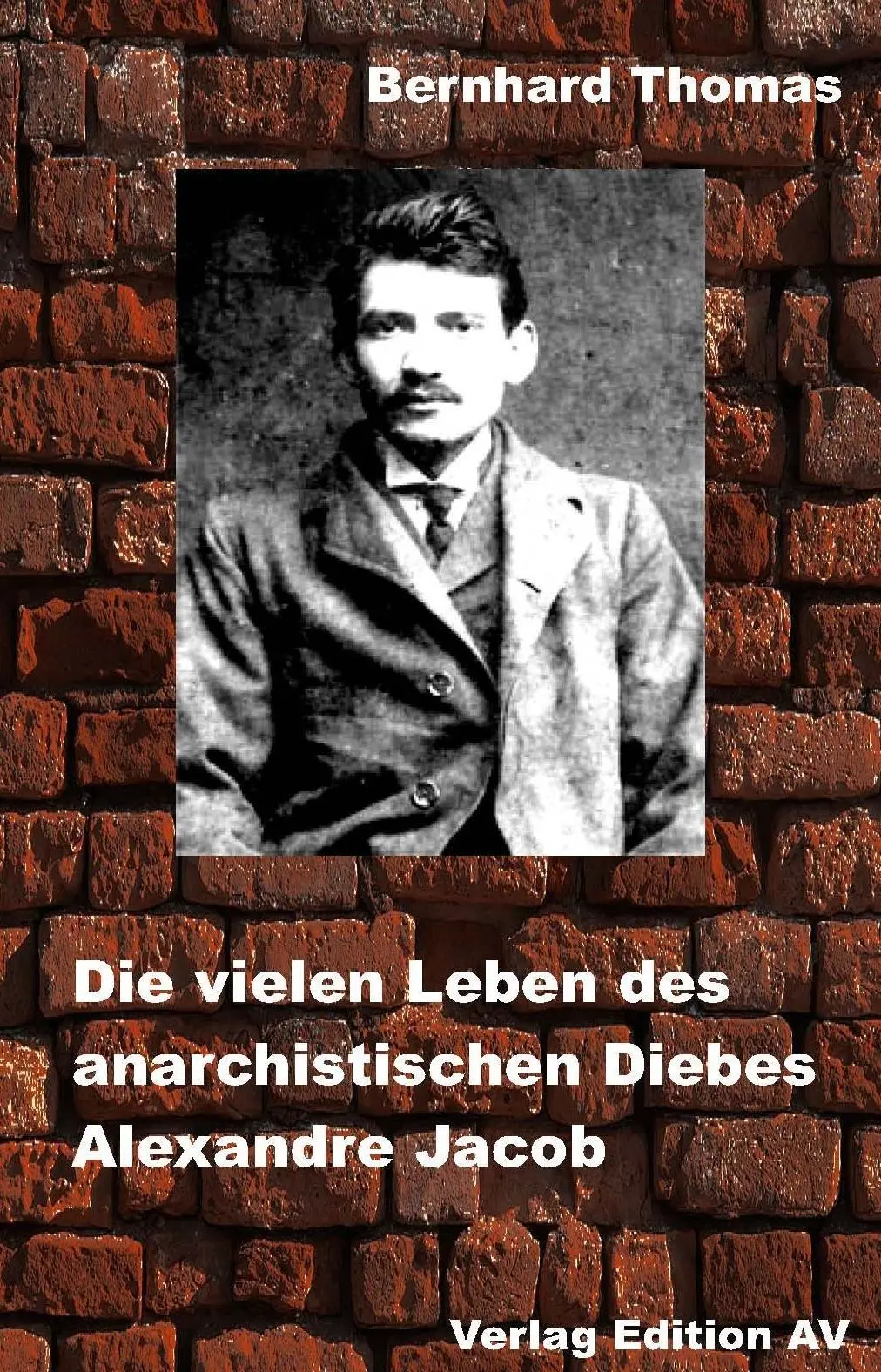 Cover: 9783868411324 | Die vielen Leben des Alexandre Jacob (1879 - 1954). | Thomas Bernard