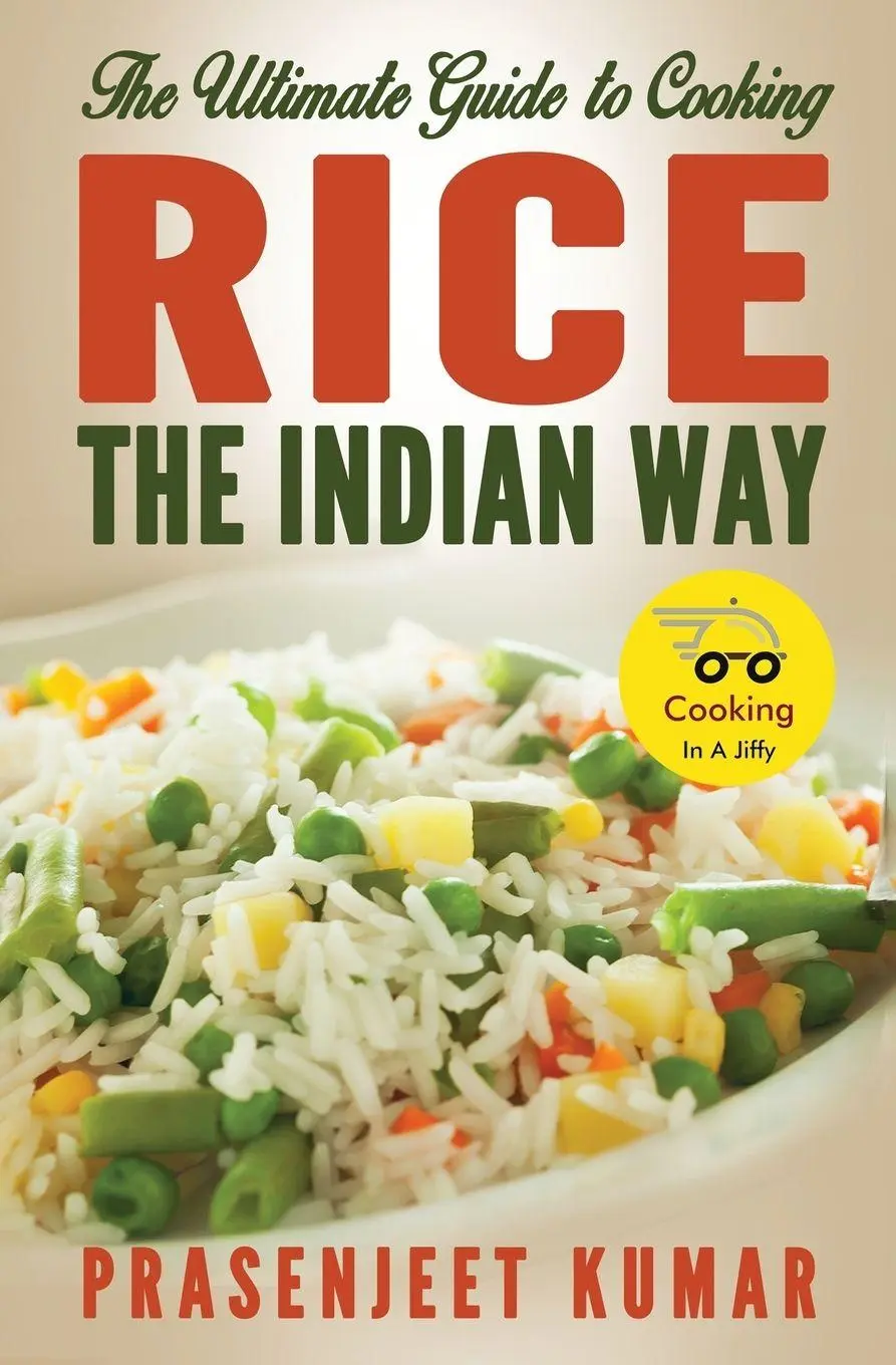 Cover: 9788195851324 | The Ultimate Guide to Cooking Rice the Indian Way | Prasenjeet Kumar