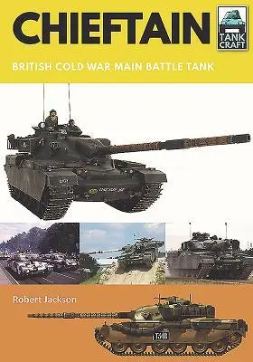 Cover: 9781526741424 | Chieftain: British Cold War Main Battle Tank | Robert Jackson | Buch