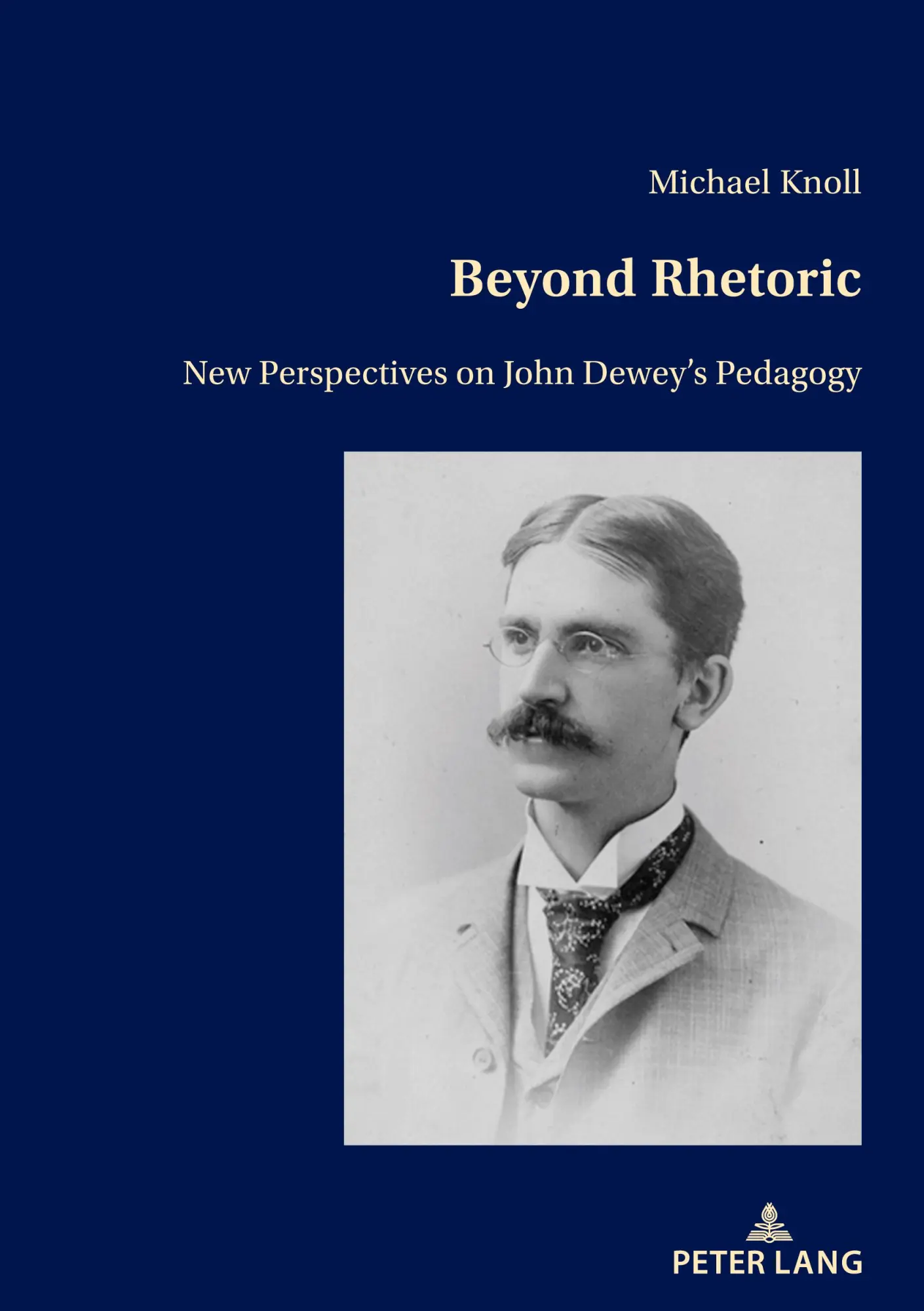 Cover: 9783034341424 | Beyond Rhetoric | New Perspectives on John Dewey's Pedagogy | Knoll