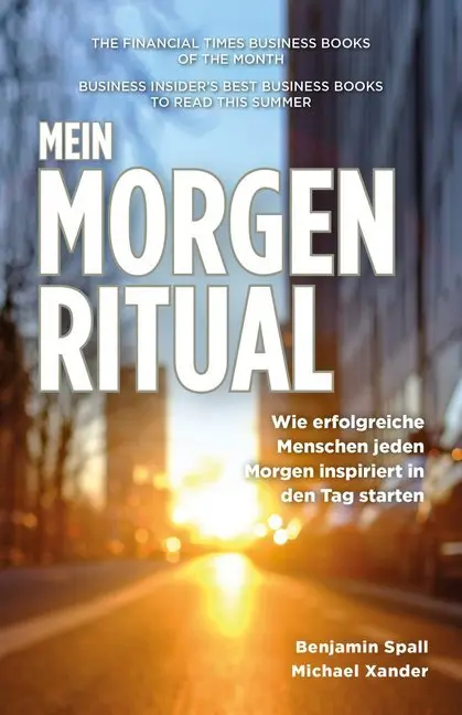Cover: 9783959721424 | Mein Morgen-Ritual | Benjamin Spall (u. a.) | Buch | 313 S. | Deutsch