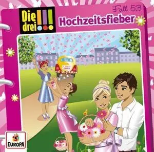 Cover: 889854681524 | Die drei !!! 53: Hochzeitsfieber! | Maja von Vogel (u. a.) | Audio-CD