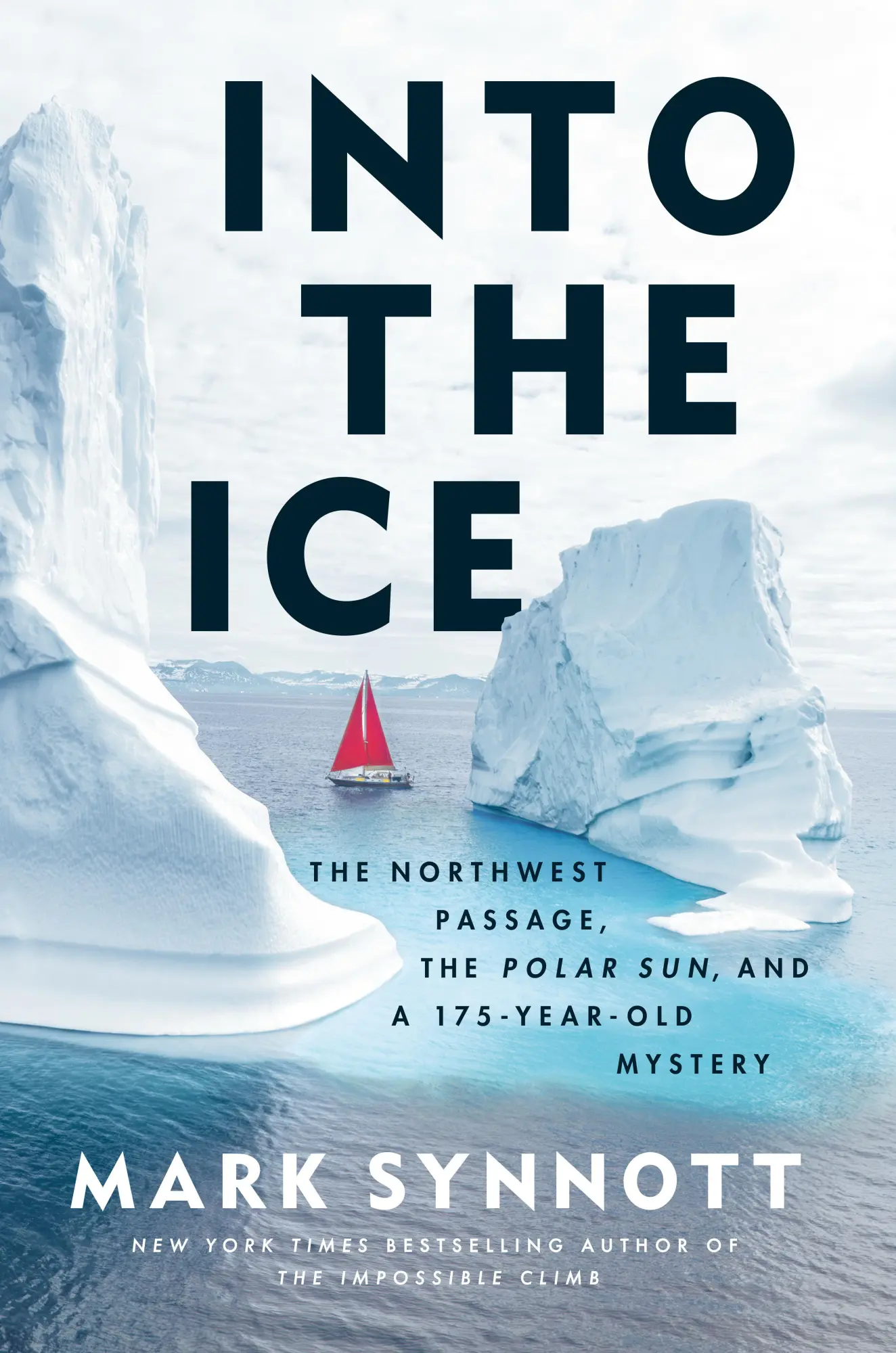 Cover: 9780593471524 | Into the Ice | Mark Synnott | Buch | Einband - fest (Hardcover) | 2025