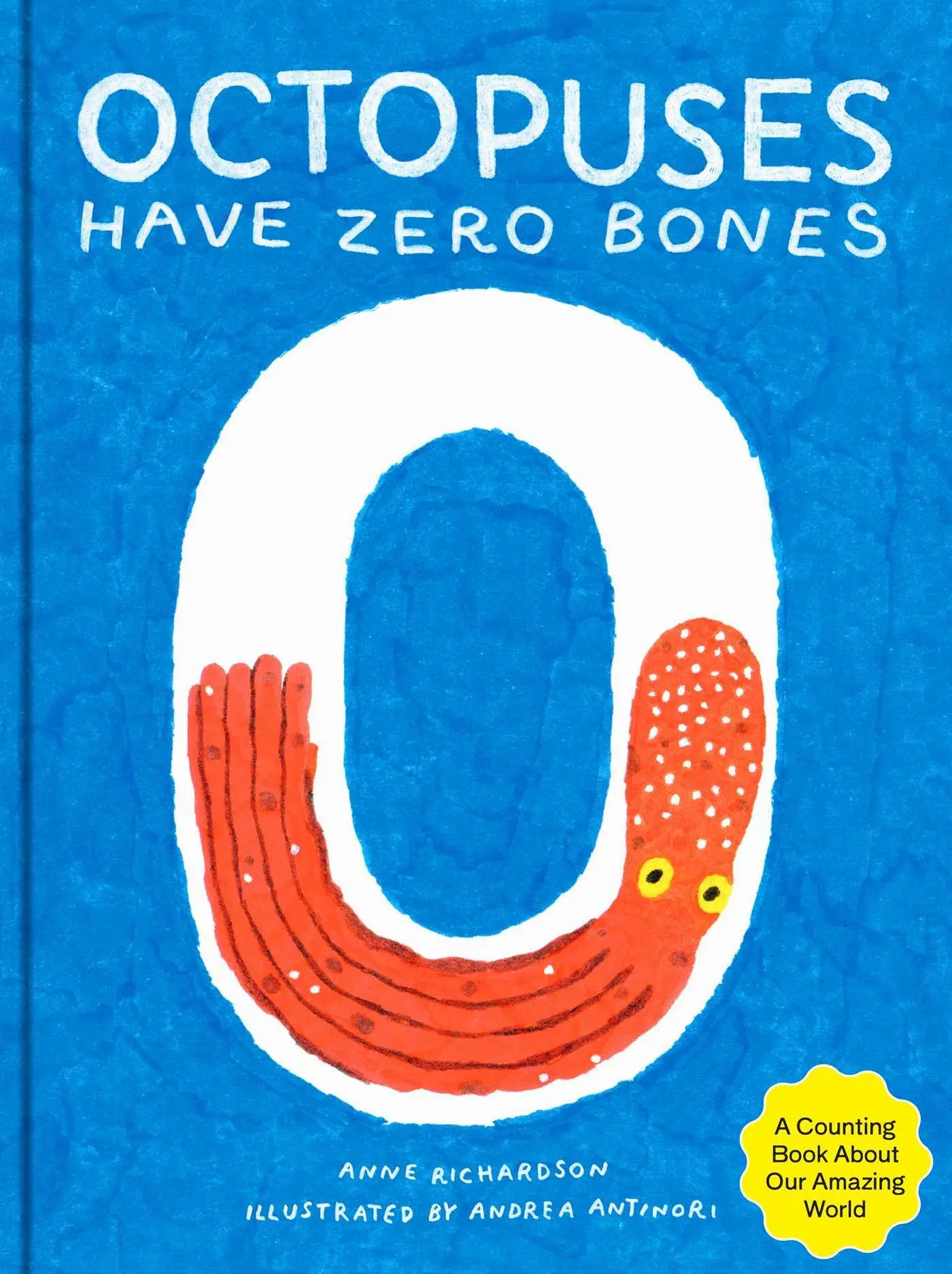 Cover: 9781735311524 | Octopuses Have Zero Bones | Anne Richardson | Buch | Gebunden | 2022